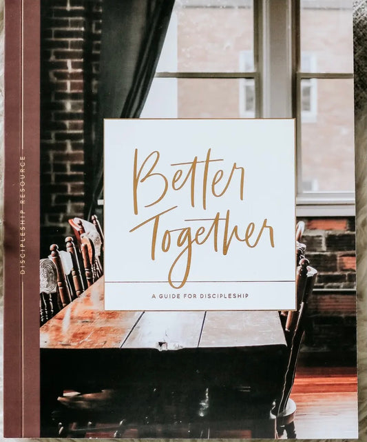 Better Together | Discipleship Guide